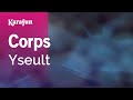 Corps  yseult  karaoke version  karafun