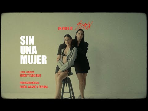 Simón - Sin una Mujer (Video Oficial)