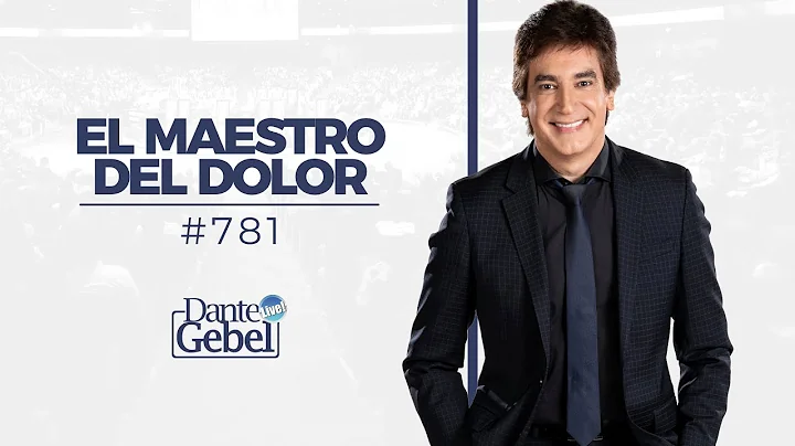Dante Gebel #781 | El maestro del dolor