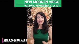 New Moon in Virgo - 9 September 2018 - Astrolog Laura Hagiu