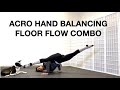 Acro Hand Balancing Floor Flow - Tutorials by ElizabethBfit