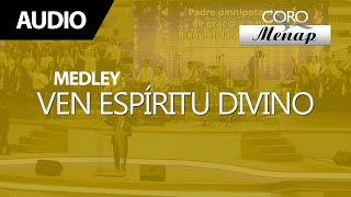 Video thumbnail of "Medley de Coros "Ven Espíritu Divino" | Coro Menap"