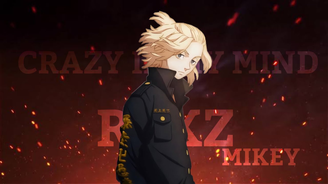 REKZ - MIKEY「EDIT/AMV」- CRAZY IN MY MIND - YouTube