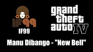 GTA IV (GTA 4) - IF99 | Manu Dibango - &quot;New Bell&quot;