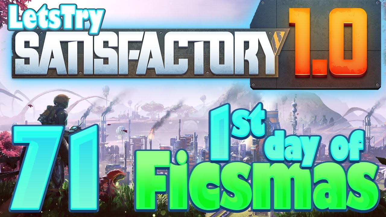 A Ficsmas Miracle! - Satisfactory Episode 71