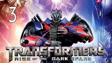Transformers: Rise of the Dark Spark - Walkthrough Part 3 Gameplay