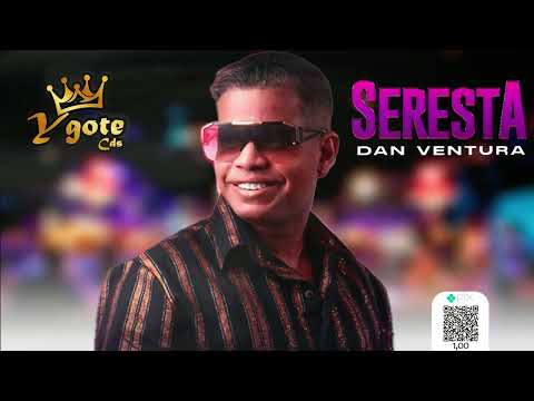 DAN VENTURA 2023 - CD NOVO SERESTA DO DAN VOL 2 - MÚSICAS NOVAS PRA COMER ÁGUA