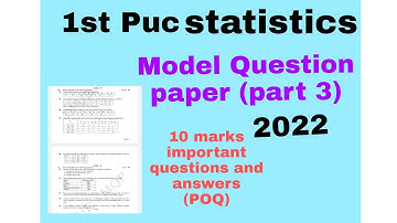 1st Puc Statistics| model Question paper (part 3)| 10 marks and POQ questions and answers