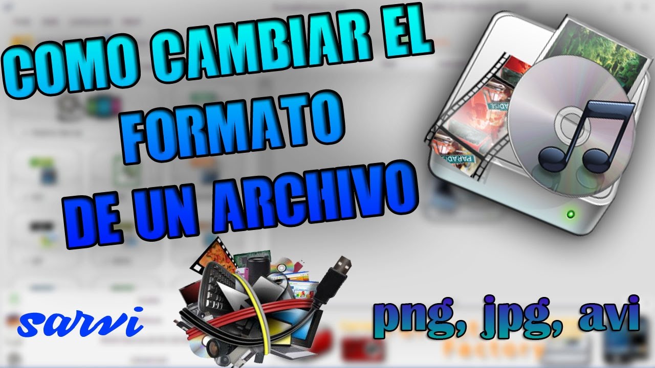 CÓMO CAMBIAR DE FORMATO UN ARCHIVO (VIDEO, AUDIO, IMÁGEN, ETC) FORMAT