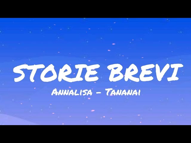 Annalisa, Tananai - STORIE BREVI - Testo/Lyrics Annalisa, Tananai - STORIE BREVI - Testo/Lyrics