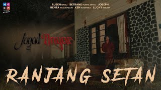 RANJANG SETAN | JAGAD ANYAR