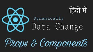 Props react functional component | Data change Dynamically | React JS tutorial in Hindi 2021