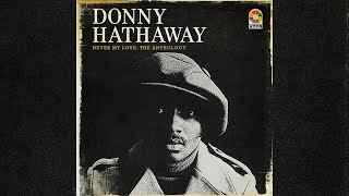 Donny Hathaway - Never My Love (Official Audio)