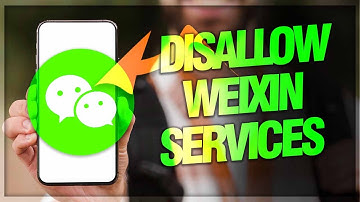 How To Disallow Weixin Services On WeChat App