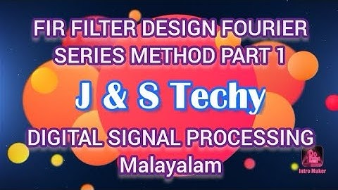 FIR FILTER DESIGN FOURUER SERIES METHOD PART 1|| DIGITAL SIGNAL PROCESSING || KTU Syllabus based