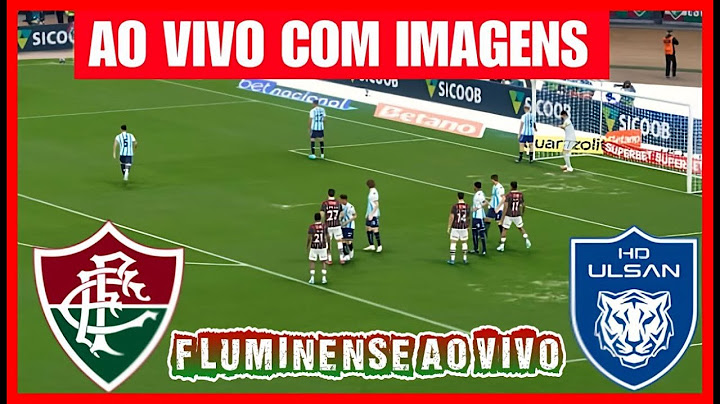 🔴AO VIVO: Fluminense x Ulsan HD |  Transmissão completa da partida ao vivo da Copa do Mundo de