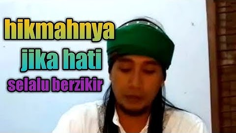 GUS MUKHLASON : HIKMAHNYA JIKA HATIMU SELALU BERZIKIR KEPADA ALLAH SWT (AL HIJRAH)
