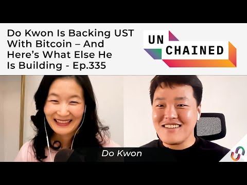 Do Kwon Is Backing UST With Bitcoin ? And Here?s What Else He Is Building - Ep.335