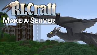 How To Play RLCraft with Friends (Make an RLCraft Server)