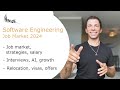 Software Engineering Job Market 2024: Job Search, AI, Salaries, Visas, and More #softwareinterview