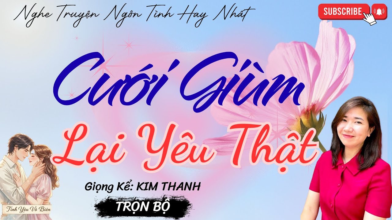 TRUYỆN NGÔN TÌNH HAY: CƯỚI GIÙM LẠI YÊU THẬT |TRUYỆN NGÔN TÌNH HAY NHẤT- TÌNH YÊU VÔ BIÊN