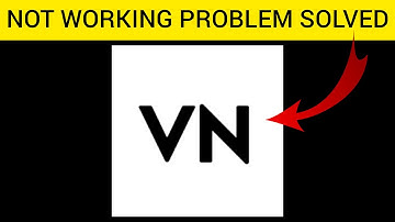 How To Solve VN Video Editor App Not Working (Not Open) Problem|| Rsha26 Solutions
