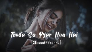 Thoda Sa Pyar Hua | Slowed Reverb | Lo-fi Song #slowreverb #lofisong #alkayagnik #uditnarayan Resimi