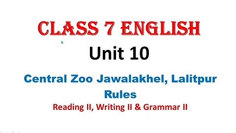 Class 7 || Unit 10 || Central Zoo Jawalakhel || Complete Exercise 