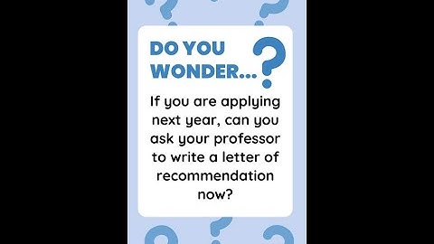 Can I ask my pre-PT references for a letter of recommendation early?