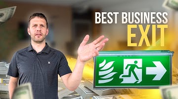 What is the Best Way to Exit a Business? | Justin Maxwell