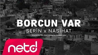 Serin Karataş feat. Nasihat - Borcun Var Resimi