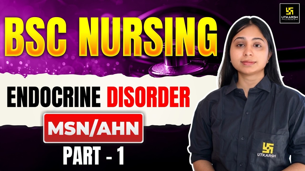 BSc Nursing | Endocrine Disorder Explanation | MSN/AHN | BSc Utkarsh Nursing