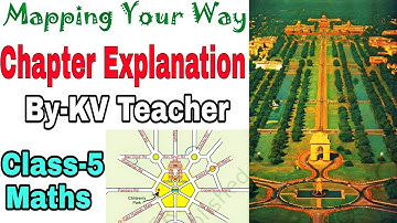 (PART-2) Mapping Your Way / Class-5 Maths NCERT Chapter 8 Explanation/ Question Answer By-KV Teacher