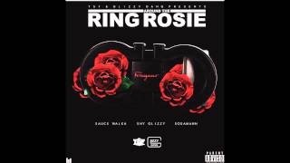 Watch Sauce Walka Ring Around The Rosie feat Shy Glizzy  Sosamann video