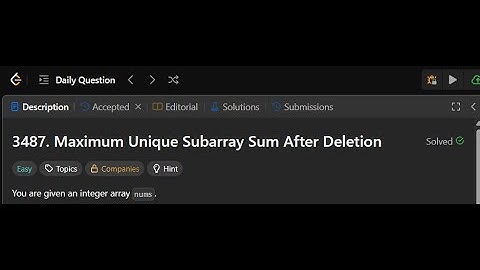3487. Maximum Unique Subarray Sum After Deletion | Leetcode Solution25 july 2025 #leetcode #july2025