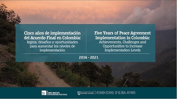 Five Years of Peace Agreement Implementation in Colombia: Insights from the Kroc Institute