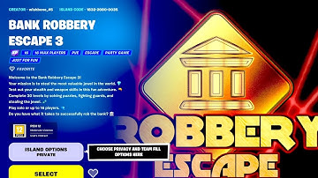 Fortnite ROBBERY ESCAPE 3 by Wishbone SECRET ROOM + Easter Egg - Solution - MAP CODE: 1832-2080-0035