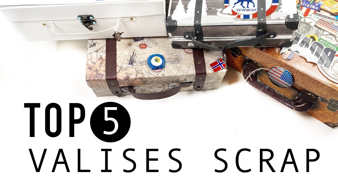 SCRAPBOOKING TOP 5 de mes valises SCRAP (Le choix est très difficile) I LYDILLE I