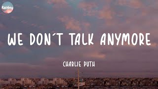 Charlie Puth - We Don't Talk Anymore (feat. Selena Gomez) (Lyrics) | Meghan Trainor, Ed Sheeran,...