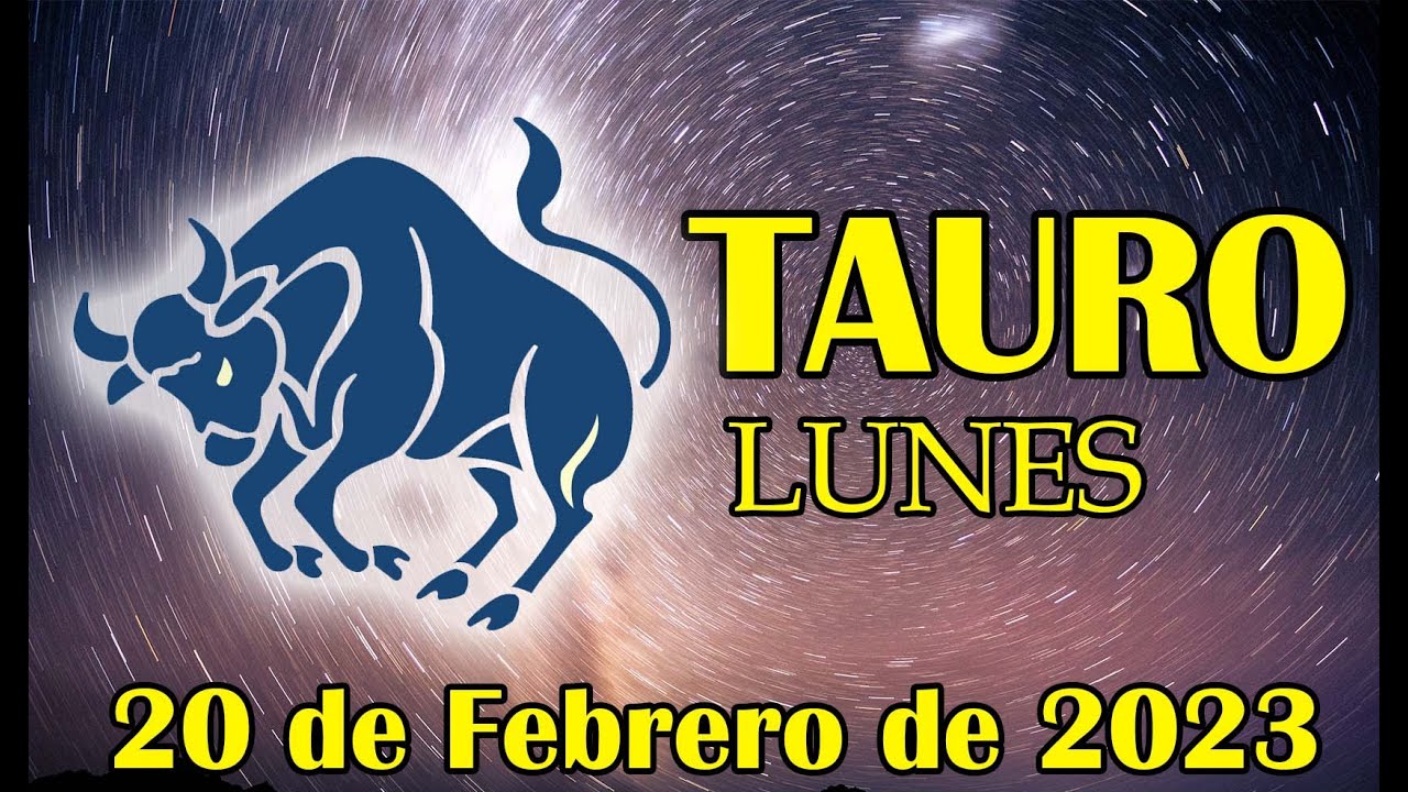 Presagio de sorpresas🛑 Horóscopo Tauro de hoy - 20 de Febrero de 2023 ...