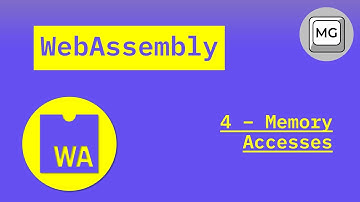 WebAssembly Tutorial - 4 - Memory Accesses