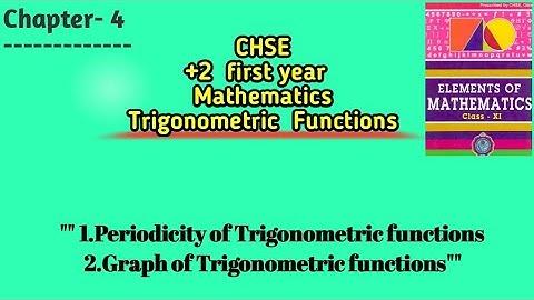 Periodicity and Graph of Trigono functions|| Trigonometric functions|| +2 first year || CHSE || Math