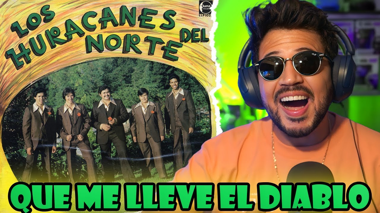 REACCIÓN a Los Huracanes Del Norte - Que Me Lleve El Diablo [Audio]