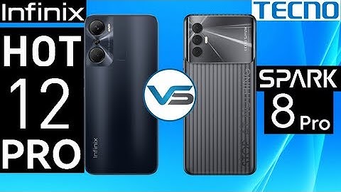 Tecno Spark 8 Pro VS Infinix Hot 12 Pro | Infinix Hot 12 Pro VS Tecno Spark 8 Pro