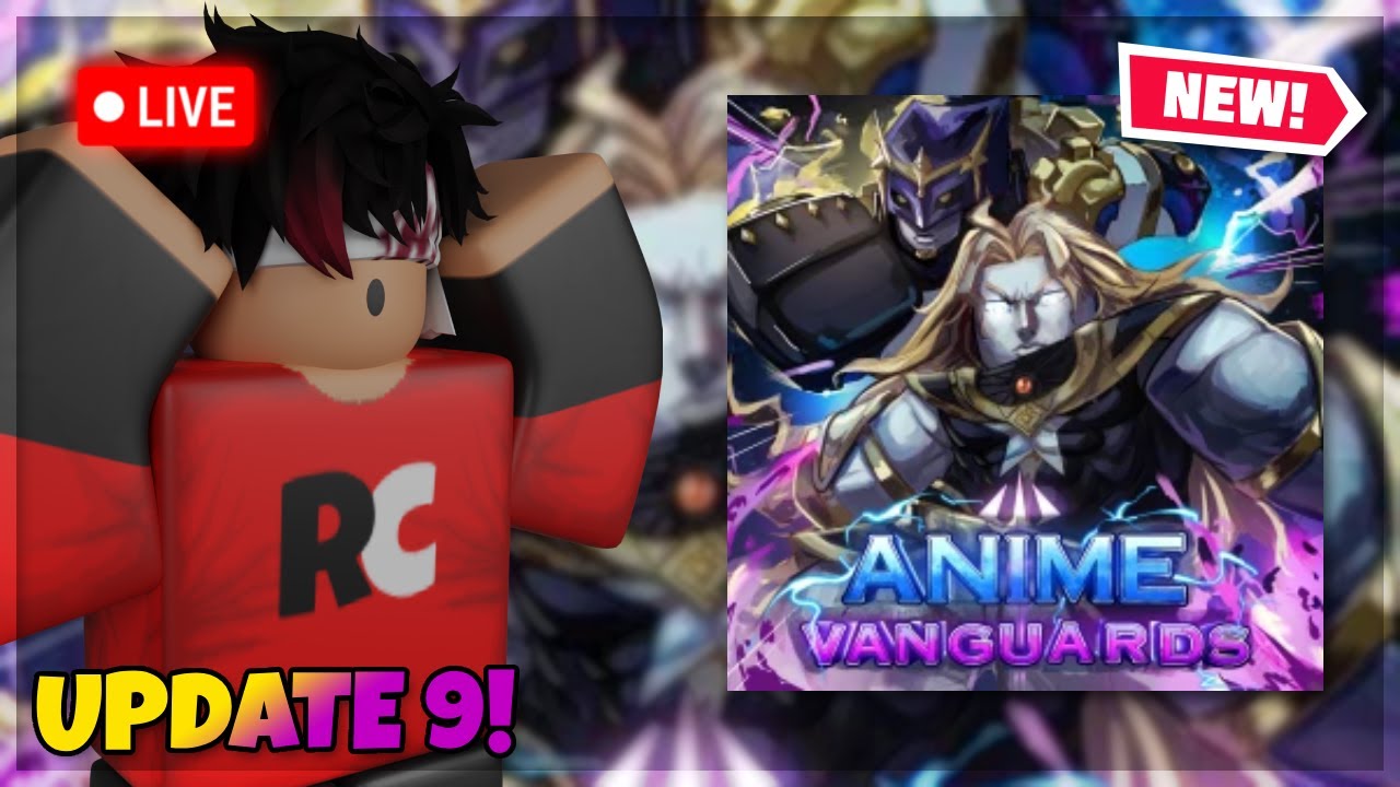 Live NEW Anniversary Update 9 Anime Vanguards YouTube live-new-anniversary-update-9-anime-vanguards-youtube