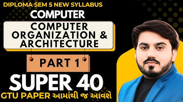 SUPER 40 COMPUTER ORGANIZATION & ARCHITECTURE (COA) MIMP FOR GTU EXAM || DIPLOMA SEM 5 COMPUTER