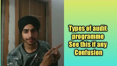 Types of audit programme and essentials of audit programme | part2 | and Explanations