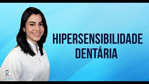O que é sensibilidade dentária e como ocorre?