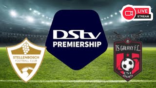 ? LIVE: Stellenbosch vs TS Galaxy | DSTV Premiership 2023/24.