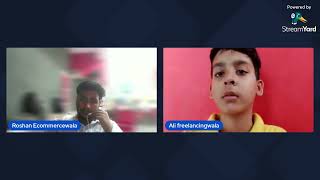 my name is roshan ecomerce wala and he is my interview with ali frelancing wala